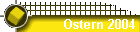 Ostern 2004